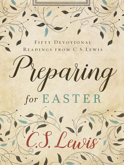 Title details for Preparing for Easter by C. S. Lewis - Wait list